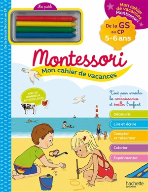 Mon cahier de vacances Montessori : de la GS au CP, 5-6 ans - Caroline Marcel