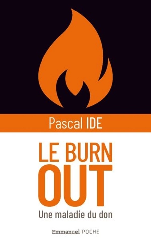 Le burn-out, une maladie du don - Pascal Ide