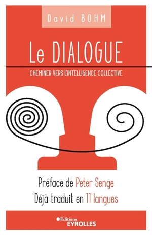 Le dialogue : cheminer vers l'intelligence collective - David Bohm