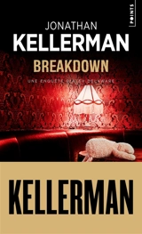 Breakdown : une enquête d'Alex Delaware - Jonathan Kellerman
