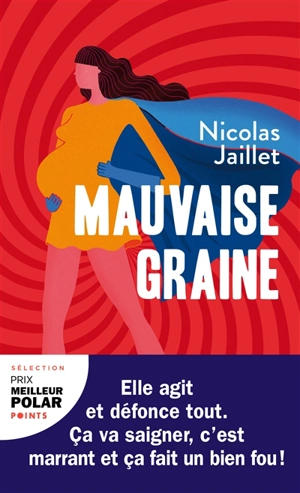 Mauvaise graine - Nicolas Jaillet
