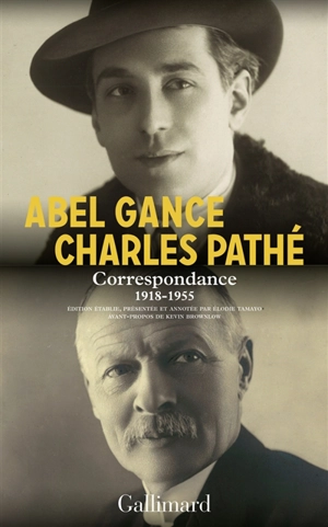 Abel Gance, Charles Pathé : correspondance 1918-1955 - Abel Gance