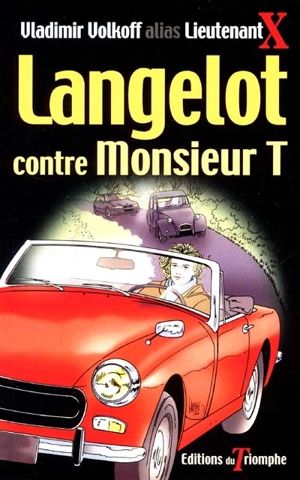 Langelot. Vol. 6. Langelot contre Monsieur T - Vladimir Volkoff