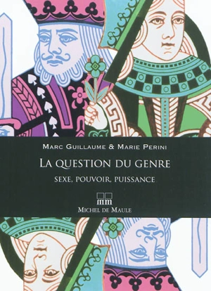 La question du genre : sexe, pouvoir, puissance - Marc Guillaume