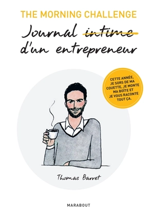 The morning challenge : journal intime d'un entrepreneur - Thomas Barret