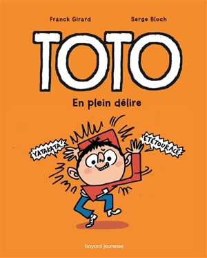 Toto. Vol. 9. En plein délire - Franck Girard