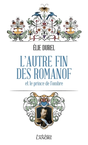 L'autre fin des Romanof et le prince de l'ombre - Elie Durel