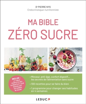 Ma bible zéro sucre - Pierre Nys