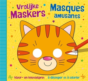 Masques amusants : à colorier et à découper. Vrolijke maskers : kleur- en knutselpret - Frieda Van Raevels