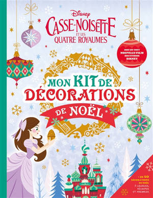 Casse-Noisette et les quatre royaumes : mon kit de décorations de Noël - Walt Disney company