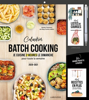 Batch cooking : je cuisine 2 heures le dimanche pour toute la semaine : calendrier 2020-2021 - Sandra Thomann