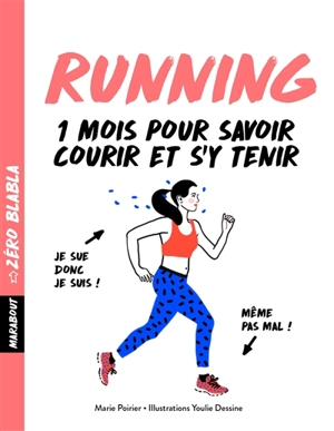 Running : 1 mois pour savoir courir et s'y tenir - Marie Poirier