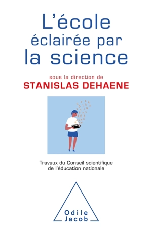 L'école éclairée par la science : travaux du Conseil scientifique de l'Education nationale - France. Conseil scientifique de l'éducation nationale