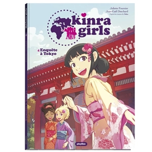 Kinra girls. Vol. 4. Enquête à Tokyo - Juliette Fournier