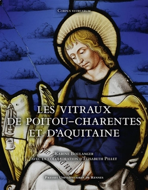 Les vitraux de Poitou-Charentes et d'Aquitaine - France. Inventaire général du patrimoine culturel