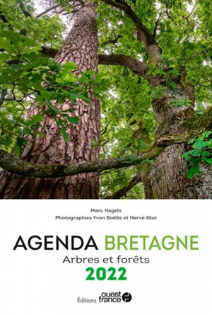 Agenda Bretagne 2022 : arbres et forêts - Marc Nagels