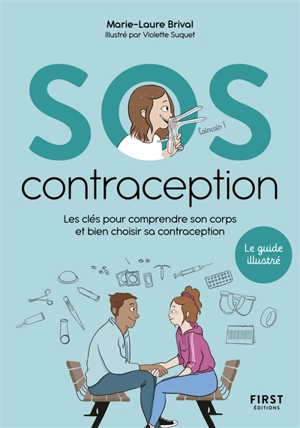 SOS contraception : les clés pour comprendre son corps et bien choisir sa contraception - Marie-Laure Brival