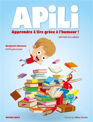 Apili : apprendre à lire grâce à l'humour ! : méthode syllabique - Benjamin Stevens