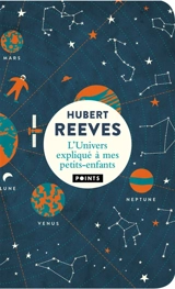 L'Univers expliqué à mes petits-enfants - Hubert Reeves