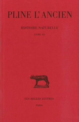 Histoire naturelle. Vol. 7. Livre VII - Pline l'Ancien