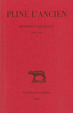 Histoire naturelle. Vol. 18. Livre XVIII - Pline l'Ancien