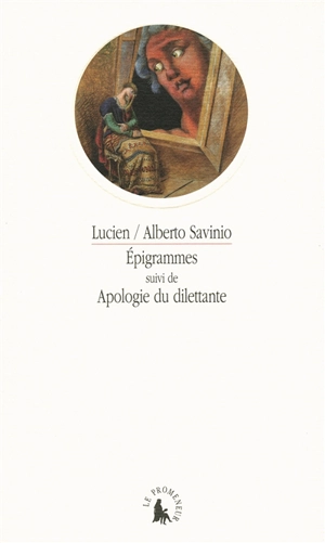 Epigrammes. Apologie du dilettante - Lucien de Samosate