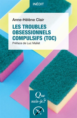 Les troubles obsessionnels compulsifs (TOC) - Anne-Hélène Clair