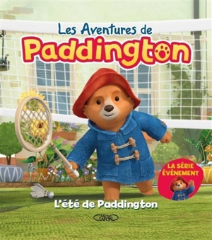 Les aventures de Paddington. L'été de Paddington - Lauren Holowaty