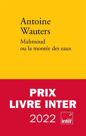 Mahmoud ou La montée des eaux - Antoine Wauters