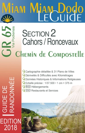 Miam miam dodo, le guide : GR 65, chemin de Compostelle via Podiensis section 2, de Cahors à Saint-Jean-Pied-de-Port et Roncevaux : avec indication des hébergements adaptés aux personnes à mobilité réduite - Lauriane Clouteau