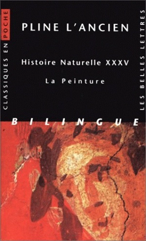 Histoire naturelle, livre XXXV : la peinture - Pline l'Ancien