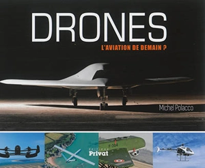 Drones : l'aviation de demain ? - Michel Polacco