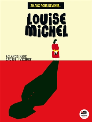 Louise Michel - Rolande Causse
