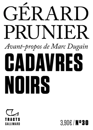 Cadavres noirs - Gérard Prunier