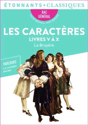 Les caractères, livres V à X : bac général : parcours la comédie sociale - Jean de La Bruyère