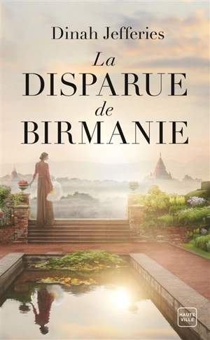 La disparue de Birmanie - Dinah Jefferies