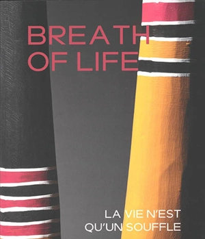 Breath of life. La vie n'est qu'un souffle