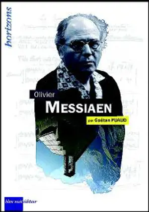 Olivier Messiaen - Gaétan Puaud