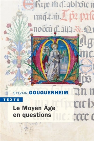 Le Moyen Age en questions - Sylvain Gouguenheim