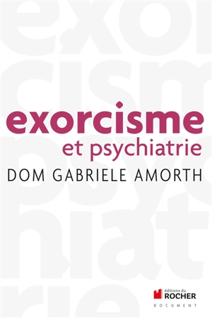 Exorcisme et psychiatrie - Gabriele Amorth