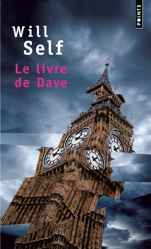 Le livre de Dave : une révélation du passé récent et de l'avenir lointain - Will Self