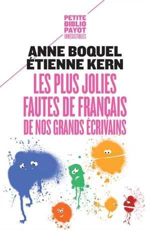 Les plus jolies fautes de français de nos grands écrivains - Anne Kern-Boquel