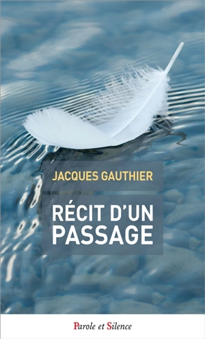 Récit d'un passage - Jacques Gauthier