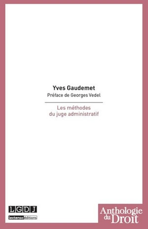 Les méthodes du juge administratif - Yves Gaudemet