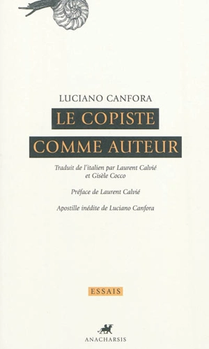 Le copiste comme auteur - Luciano Canfora