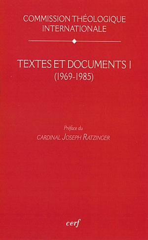 Textes et documents. Vol. 1. 1969-1985 - Eglise catholique. Commission théologique internationale