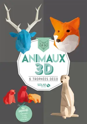 Animaux 3D : 6 trophées déco - Wolfram Kampffmeyer