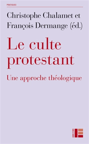 Le culte protestant : une approche théologique