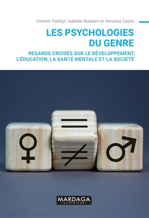 Les psychologies du genre : regards croisés sur le développement, l'éducation, la santé mentale et la société