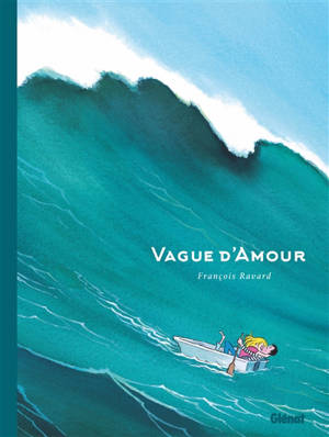 Vague d'amour - François Ravard